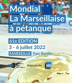 Petanque news - Take part in the competition "Mondial La Marseillaise" 2022  in Marseille - France